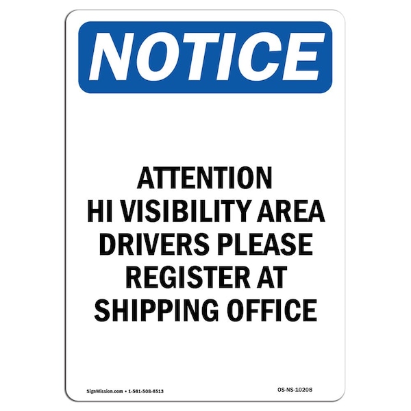 Safety Sign, OSHA Notice, 24" Height, Aluminum, Attention Hi Visibility Area Drivers Sign, Portrait